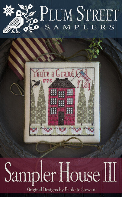 Plum Street Samplers - Sampler House III