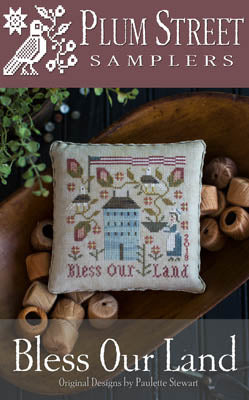 Plum Street Samplers - Bless Our Land