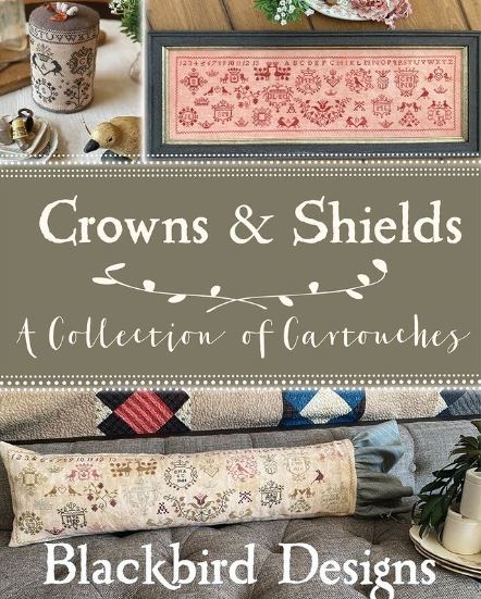 Blackbird Designs - Crowns and Shields – thestitchersmerchant