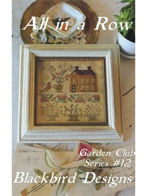 Blackbird Designs - Garden Club #12 - All in a Row